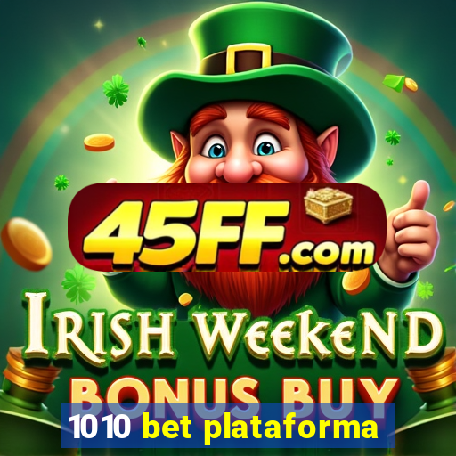 1010 bet plataforma